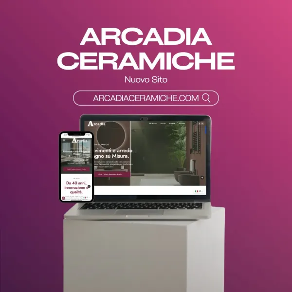 Sito web dello showroom Arcadia Ceramiche di San Zenone degli Ezzelini realizzato da MyFast